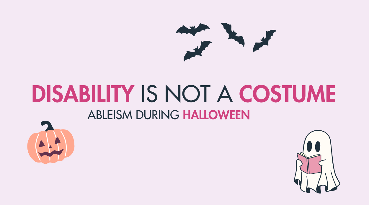 Disability is Not a Costume: Ableism During Halloween