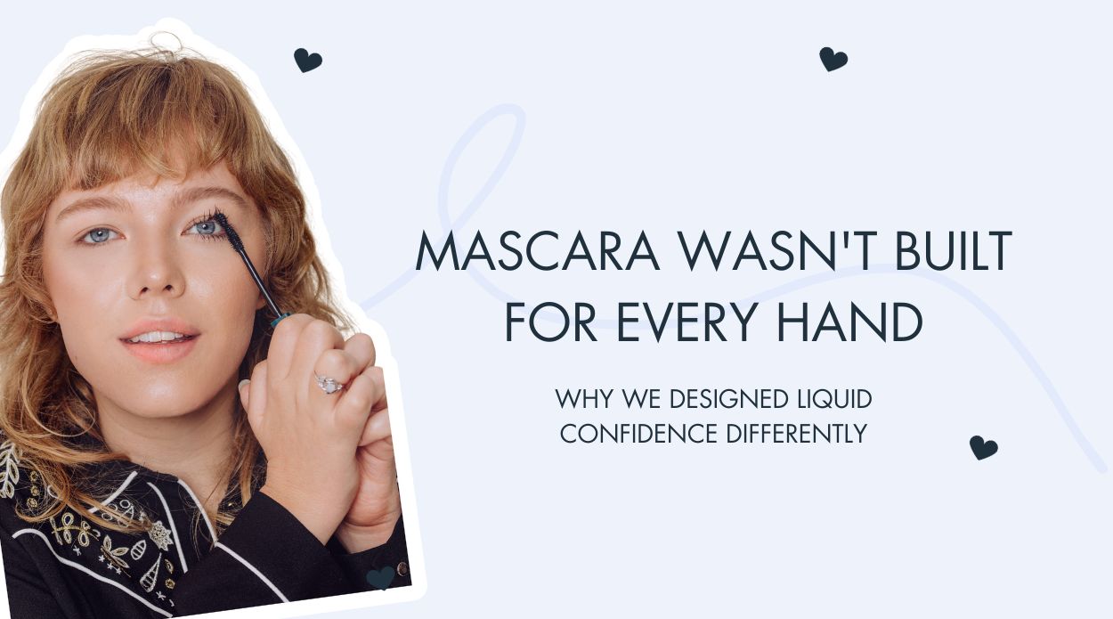 Why Most Mascara Wands Fail People With Limited Hand Mobility