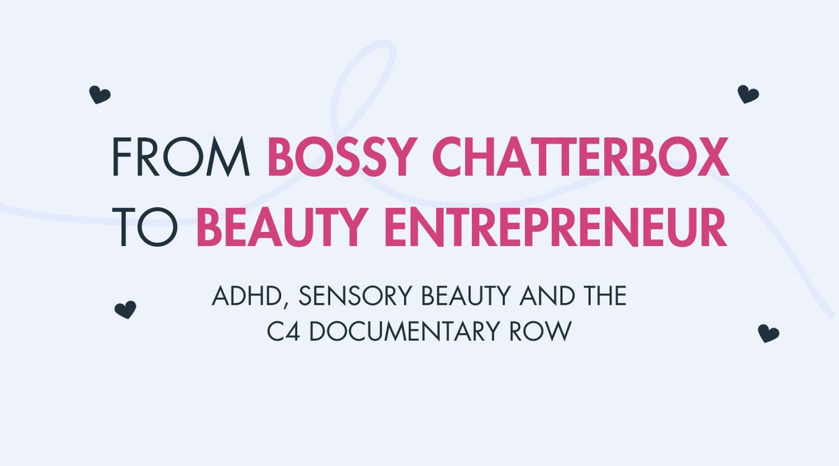 From 'Bossy Chatterbox' to Beauty CEO, and What Channel 4 Missed